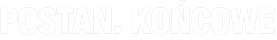 POSTAN. KOŃCOWE