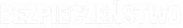 BEZPIECZEŃSTWO